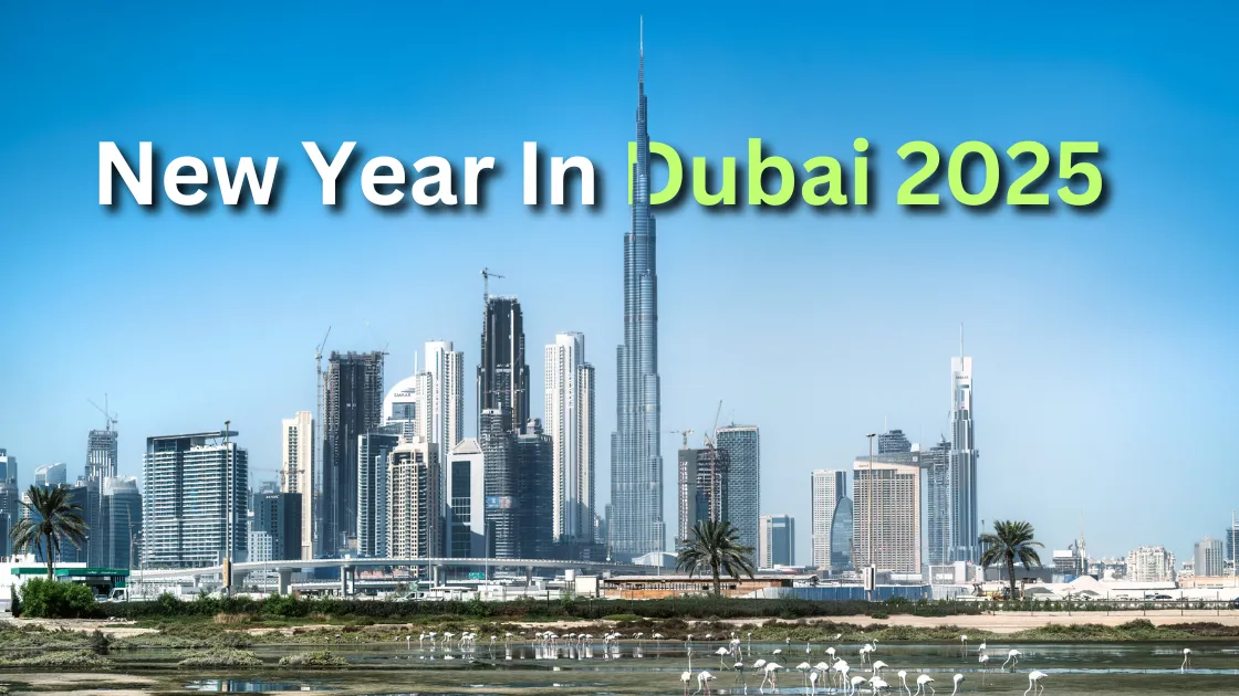 Celebrate New Year in Dubai 2025: Top Events, Parties & Fireworks